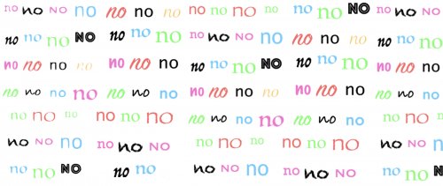 a collection of "no" in different fonts and colours
